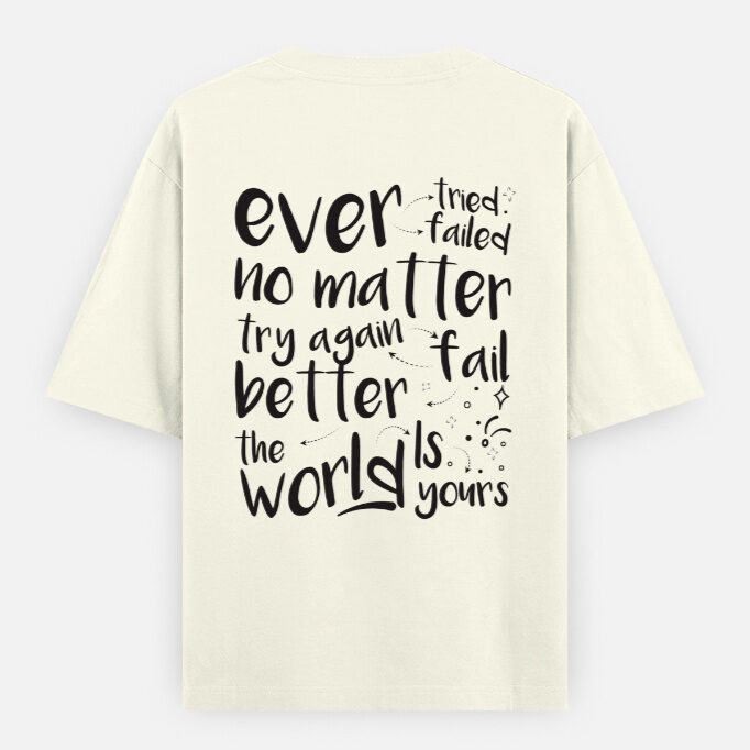 try-again-fail-better-resilience-quote-motivational-unisex-oversized-t-shirt-off-white-back.jpg Off-White Motivational Unisex Oversized T-Shirt featuring Try Again Fail Better Resilience Quote design with on the back